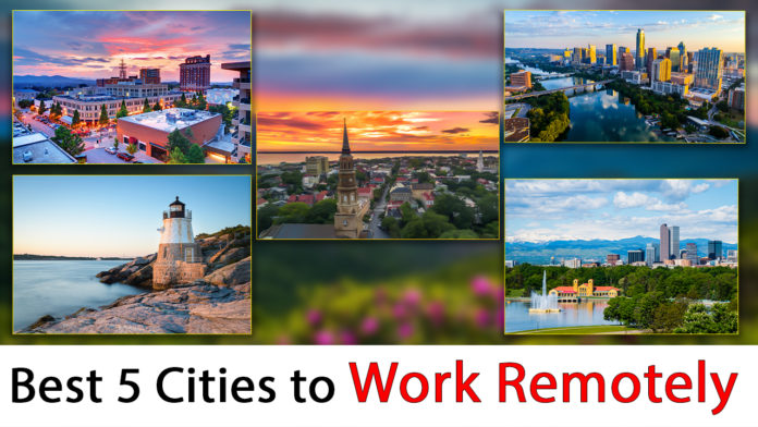 Best 5 Cities to Work Remotely