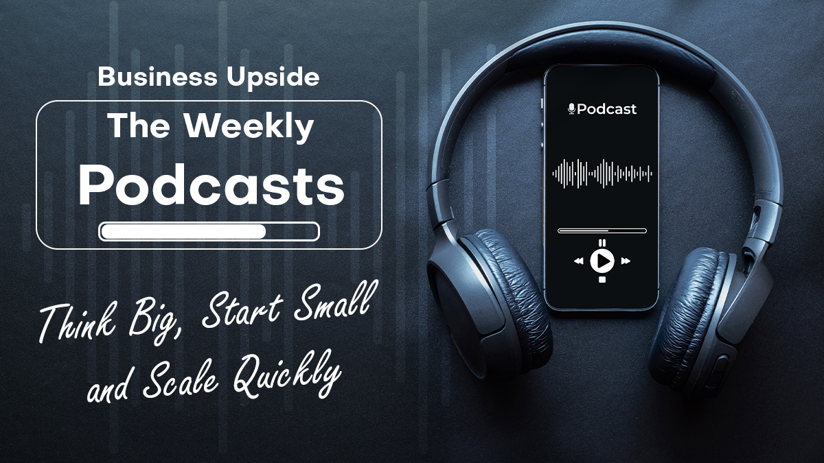 Think-Big-Start-Small-and-Scale-Quickly_Podcast