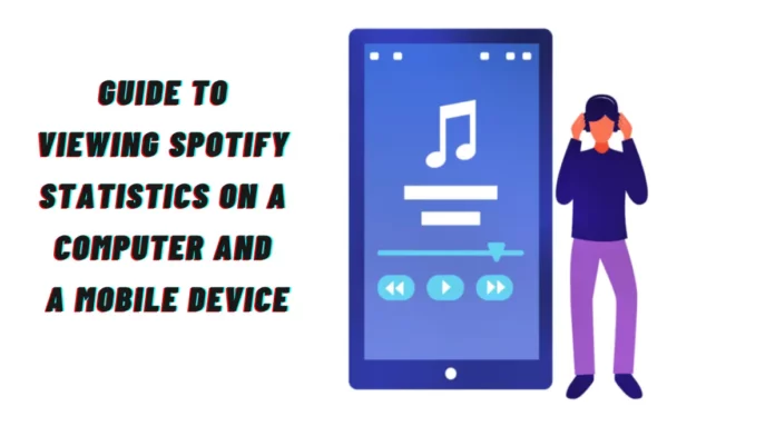 Guide to Viewing Spotify Statistics on a Computer and a Mobile Device