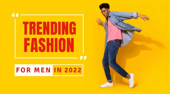 Trending Fashion For Men