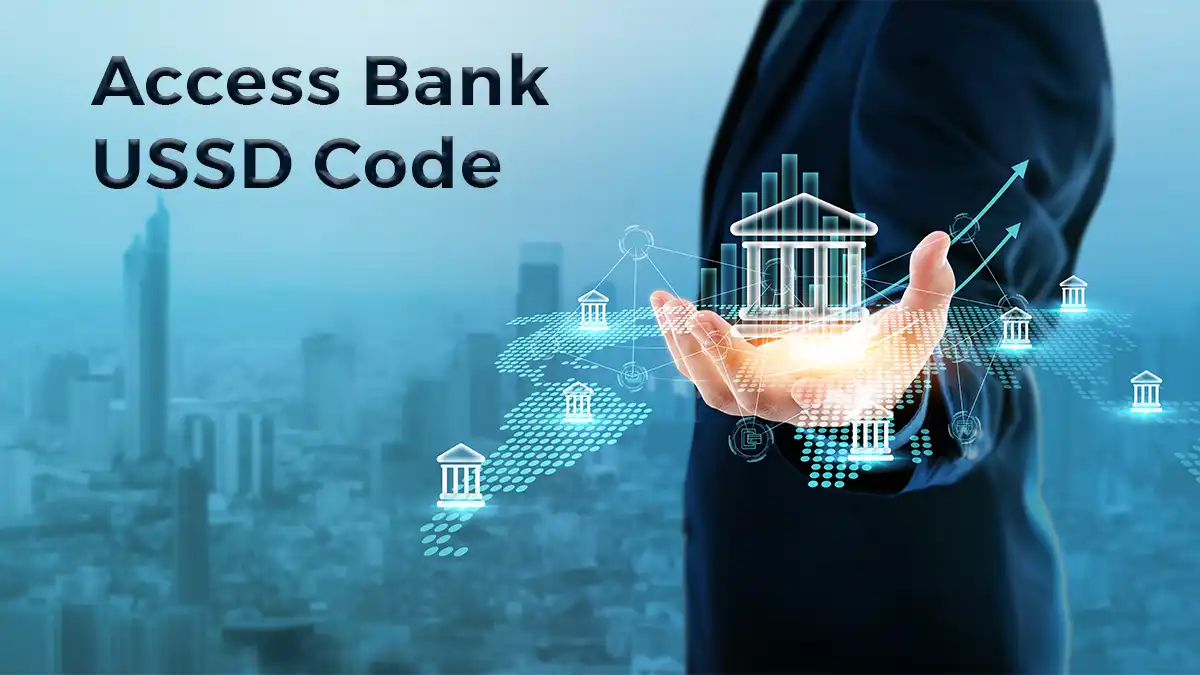 Access USSD Code Everything You Need to Know About Banking