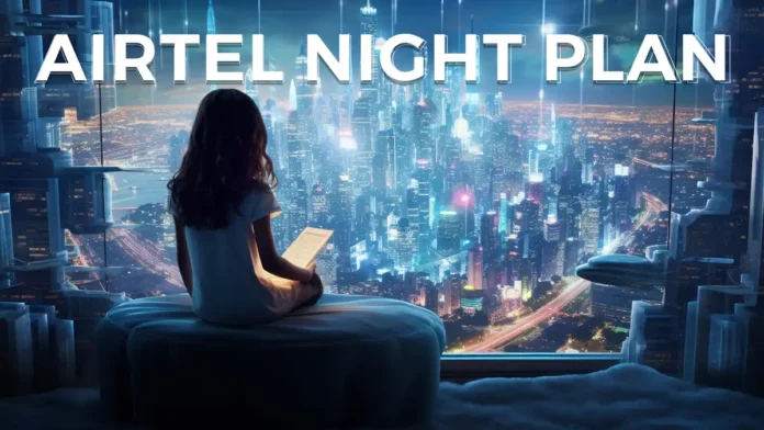 airtel night plan