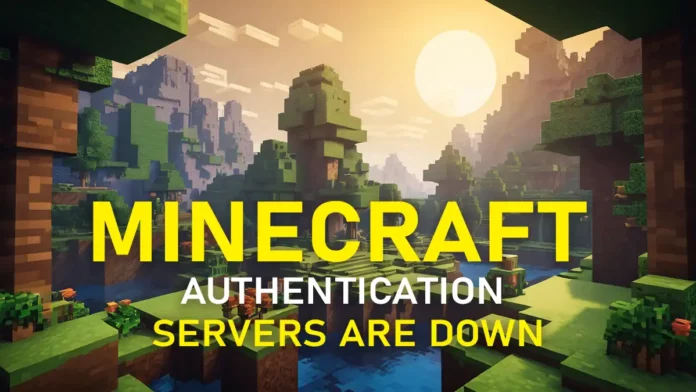 Minecraft authentication servers are down