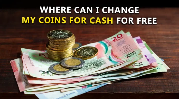 Where can I change my coins for cash for free