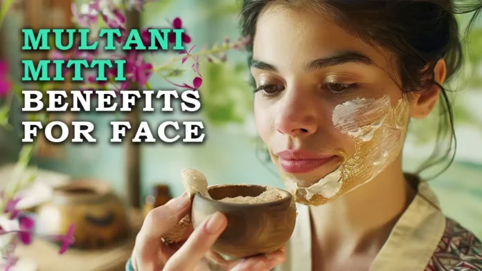 Multani Mitti benefits for face