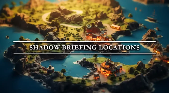 Shadow Briefing locations