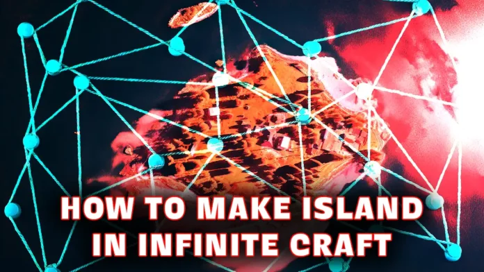 how to make island in Infinite Craft