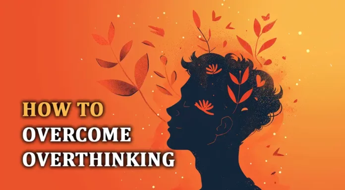 how to overcome overthinking