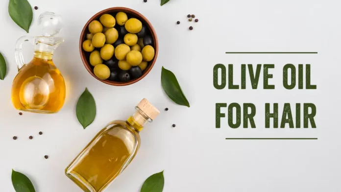 olive oil for hair