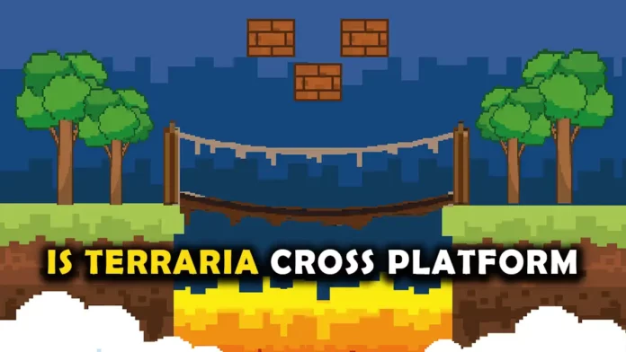 is Terraria cross platform