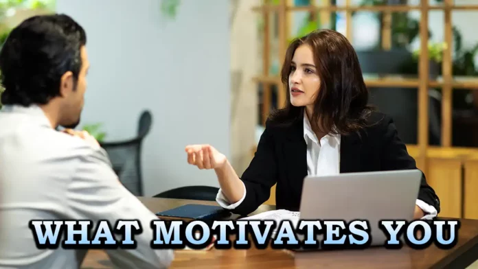 what motivates you