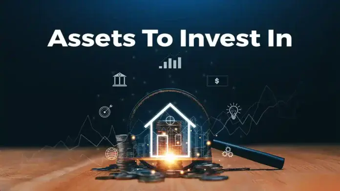 Assets To Invest In