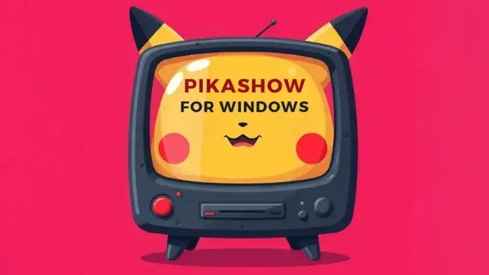 Pikashow for Windows