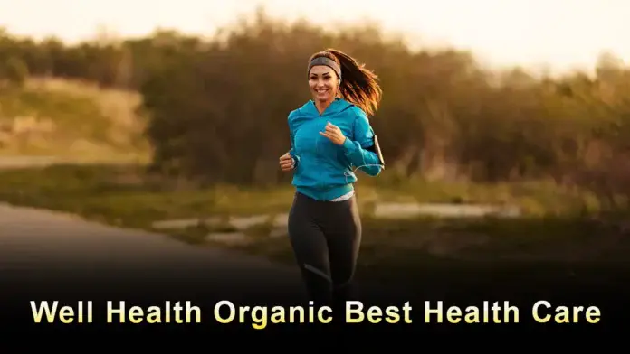 well health organic best health care