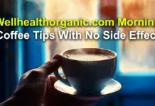 wellhealthorganic.com morning coffee tips with no side effect