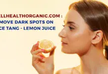 wellhealthorganic.com : remove dark spots on face tang - lemon juice