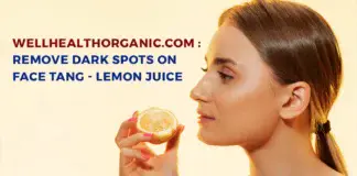 wellhealthorganic.com : remove dark spots on face tang - lemon juice