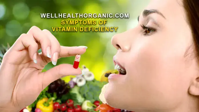 wellhealthorganic.com symptoms of vitamin deficiency