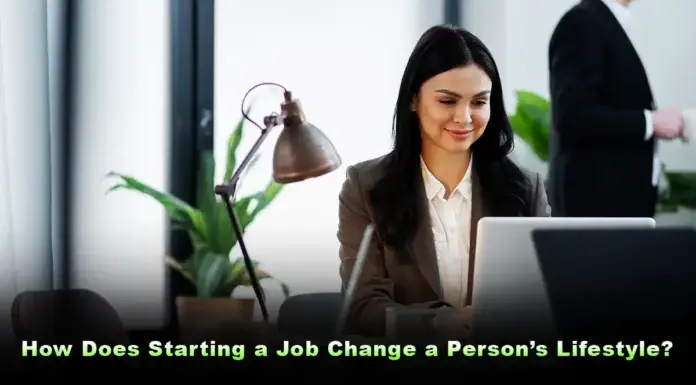 how does starting a job change a person’s lifestyle?