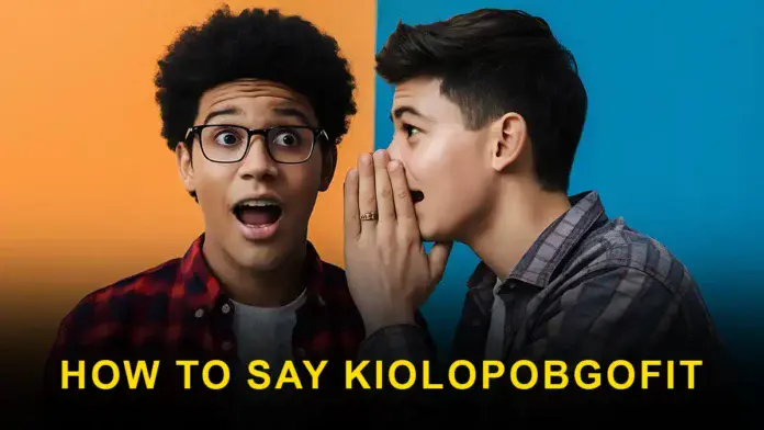 how to say kiolopobgofit