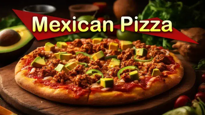 Mexican pizza