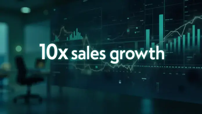 10x sales growth