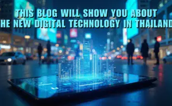 this blog will show you about the new digital technology in thailand