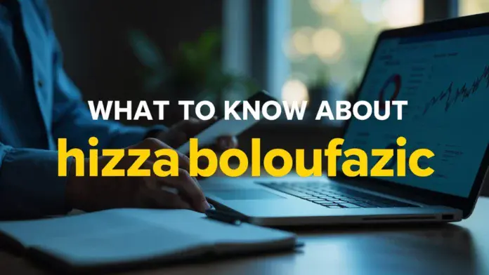 what to know about Hizzaboloufazic